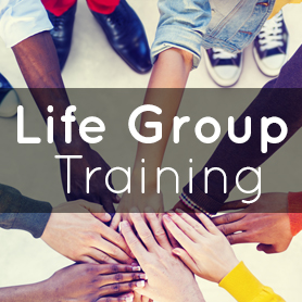 Life Group Training - Sept to Oct '17