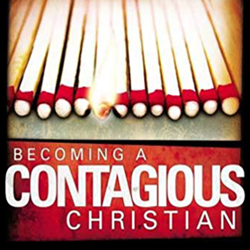 Becoming a Contagious Christian